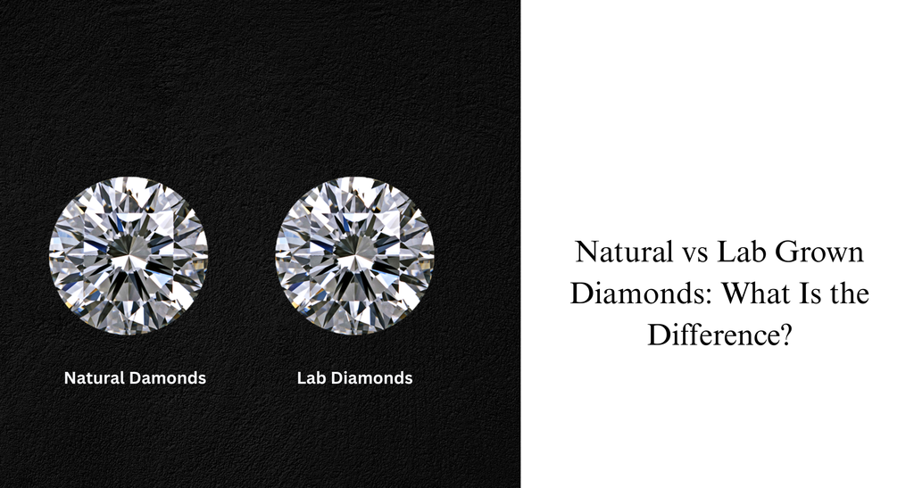 Natural vs Lab Grown Diamonds