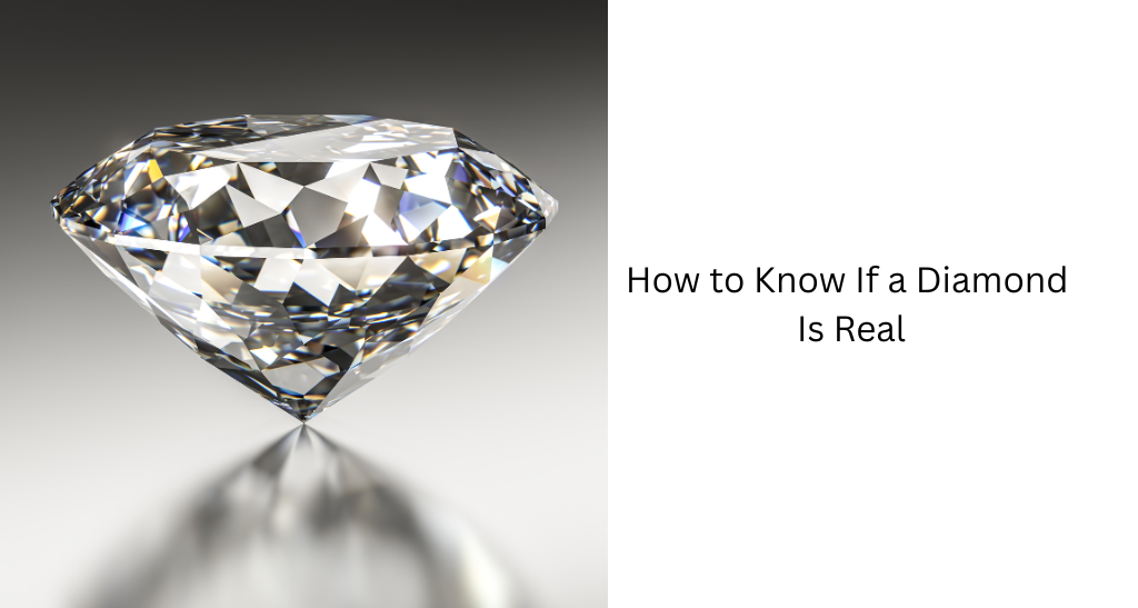 How to Know If a Diamond Is Real
