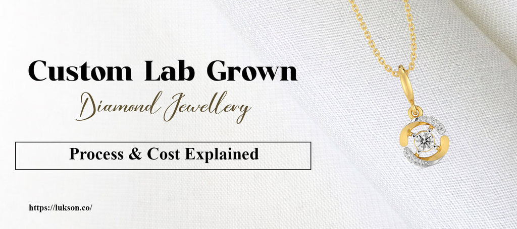 Custom Lab Grown Diamond Jewellery