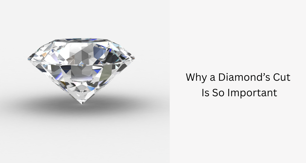 Why a Diamond’s Cut Is So Important