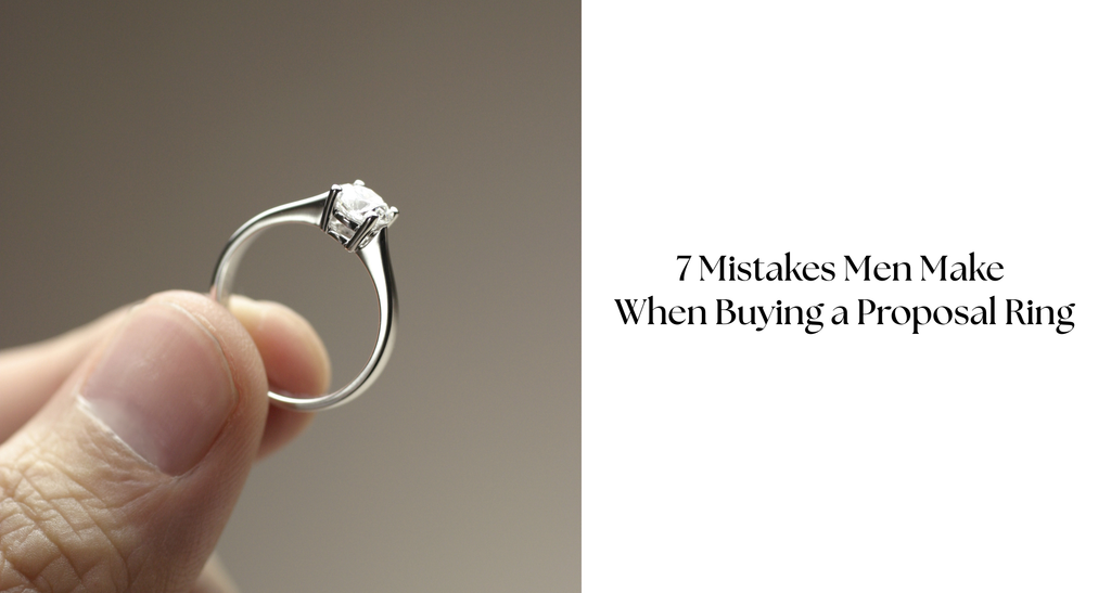 7 Mistakes Men Make When Buying a Proposal Ring