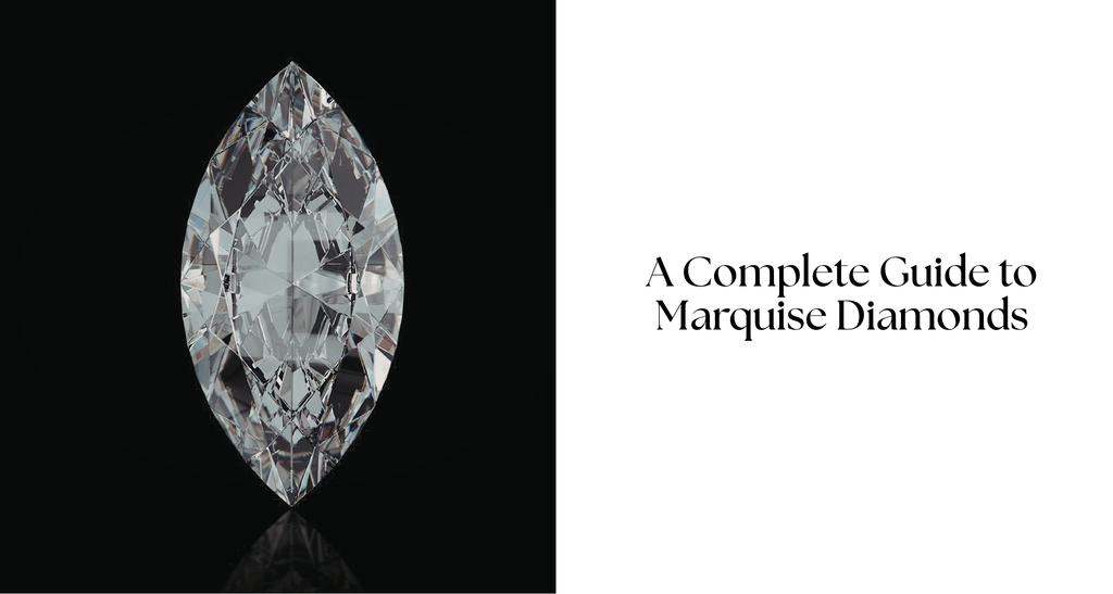 A Complete Guide to Marquise Diamonds