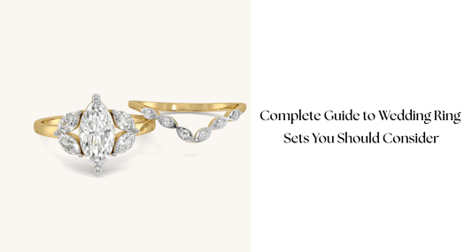 Complete Guide to Wedding Ring Sets You Should Consider