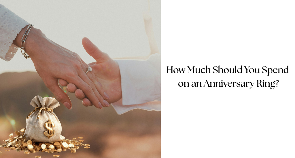 How Much Should You Spend on an Anniversary Ring?