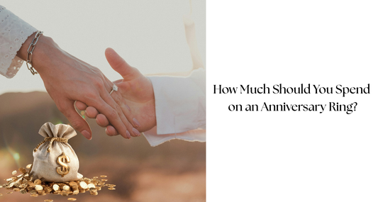 How Much Should You Spend on an Anniversary Rings?