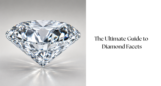 The Ultimate Guide to Diamond Facets