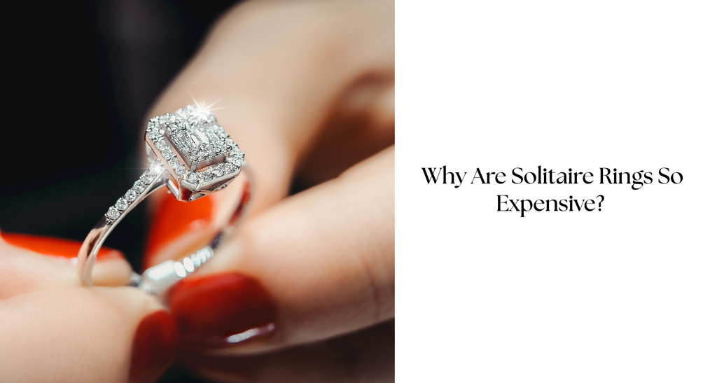 Why Are Solitaire Rings So Expensive? 