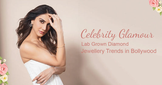 Lab Grown Diamond Jewellery Trends in Bollywood: Celebrity Styles 2026