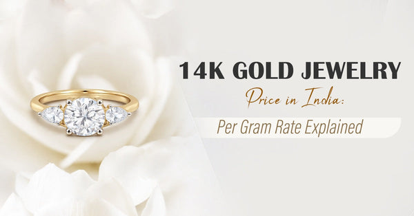 14K Gold Jewellery Price in India: Per Gram Rate Explained