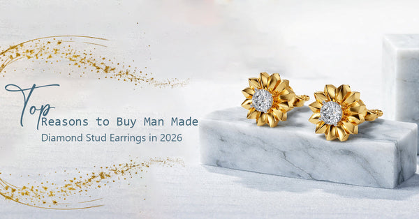 Top Reasons to Buy Man Made Diamond Stud Earrings in 2026