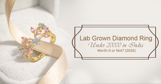 Lab-Grown Diamond Ring Under 20000 in India: Worth It or Not? (2026)