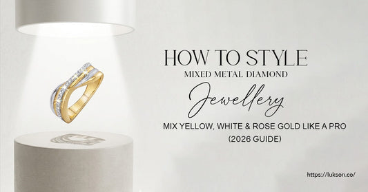How to Style Mixed Metal Diamond Jewellery: Mix Yellow, White & Rose Gold Like a Pro (2026 Guide)